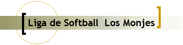 Liga de Softball  Los Monjes